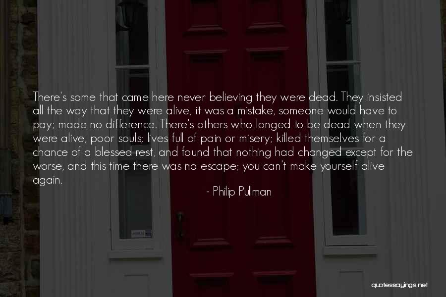 Blessed To Be Here Quotes By Philip Pullman