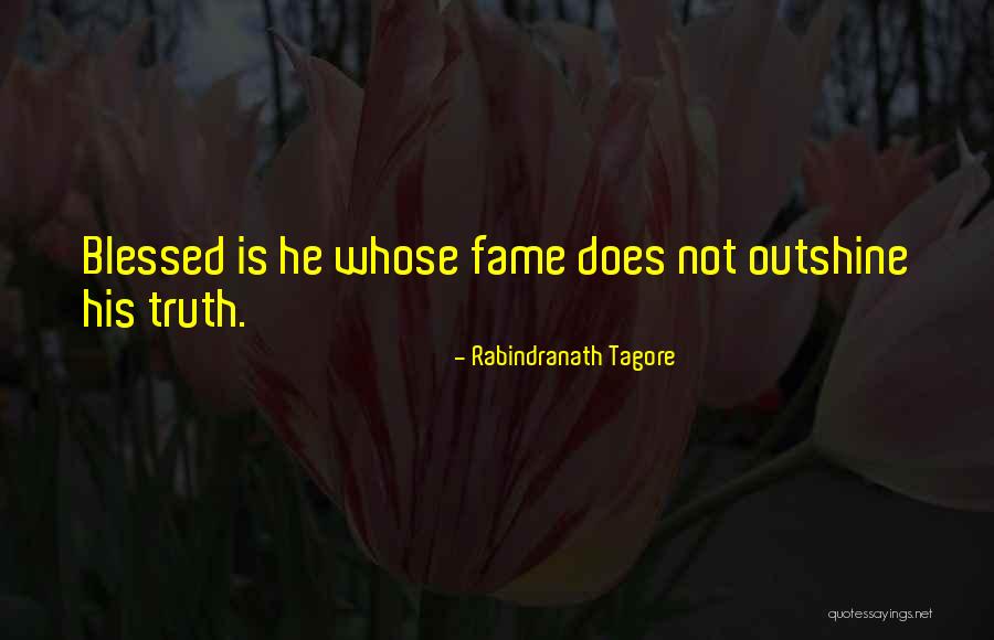 Blessed To Be W Quotes By Rabindranath Tagore Blessed To Be W Quotes By Rabindranath Tagore