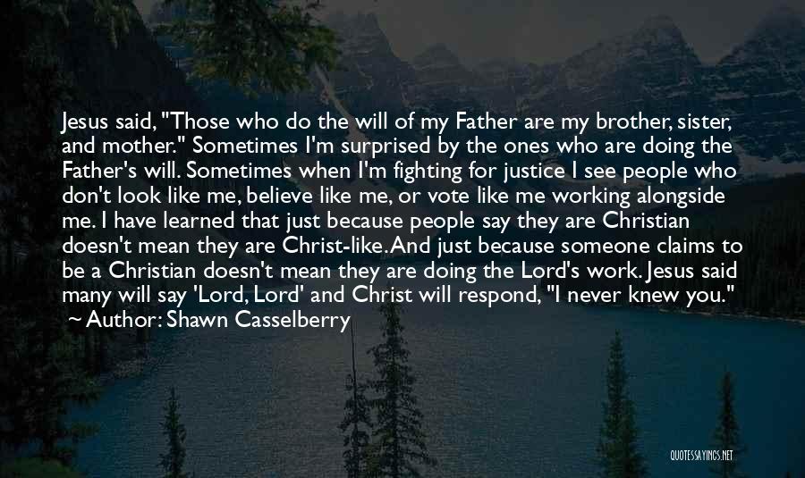 Blessed To Have A Brother Like You Quotes By Shawn Casselberry