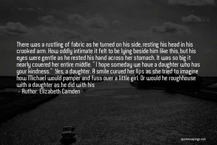 Blessed To Have Him Quotes By Elizabeth Camden