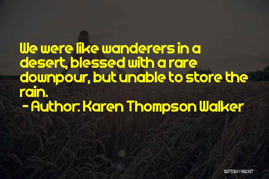 Blessed To Have Someone Like You Quotes By Karen Thompson Walker