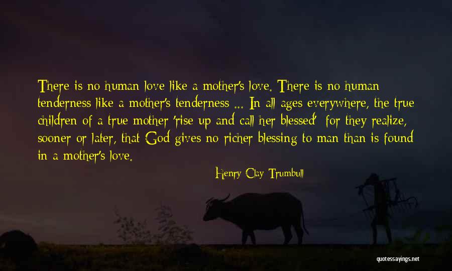 Blessed With All The Blessing I Have Quotes By Henry Clay Trumbull Blessed With All The Blessing I Have Quotes By Henry Clay Trumbull