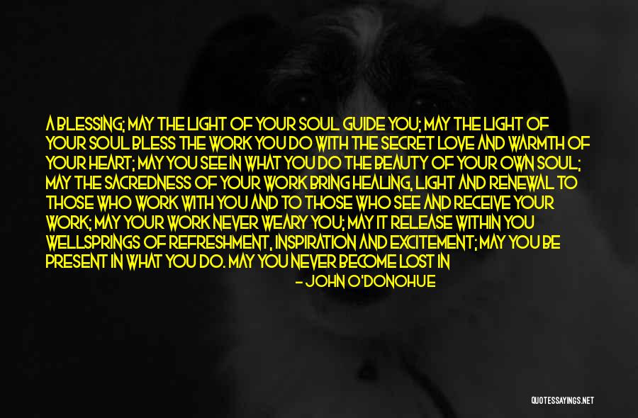 Blessed With All The Blessing I Have Quotes By John O'Donohue Blessed With All The Blessing I Have Quotes By John O'Donohue