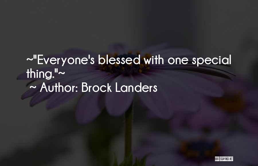 Blessed With Someone Special Quotes By Brock Landers