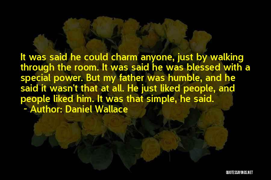 Blessed With Someone Special Quotes By Daniel Wallace