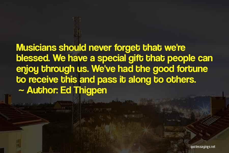 Blessed With Someone Special Quotes By Ed Thigpen