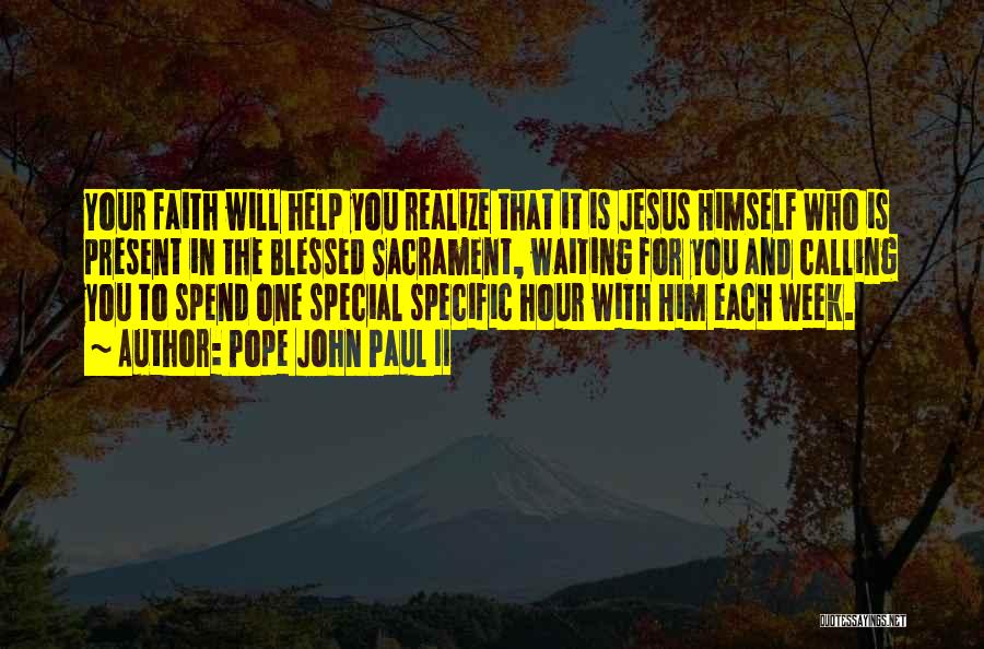 Blessed With Someone Special Quotes By Pope John Paul II