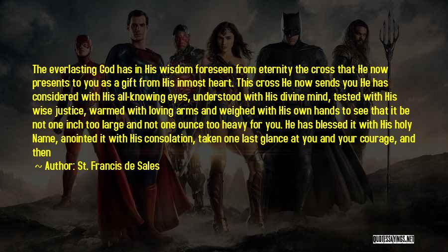 Blessed With Someone Special Quotes By St. Francis De Sales