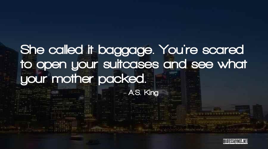 Blessent Mon Quotes By A.S. King Blessent Mon Quotes By A.S. King