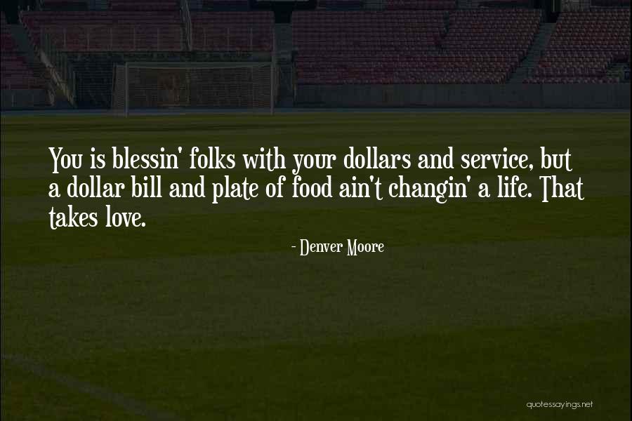 Blessin Quotes By Denver Moore Blessin Quotes By Denver Moore
