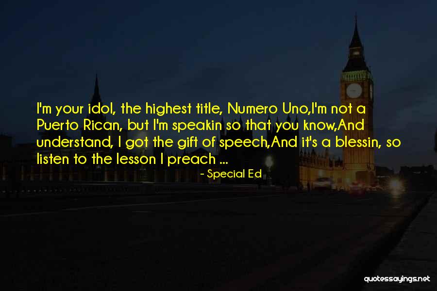 Blessin Quotes By Special Ed Blessin Quotes By Special Ed
