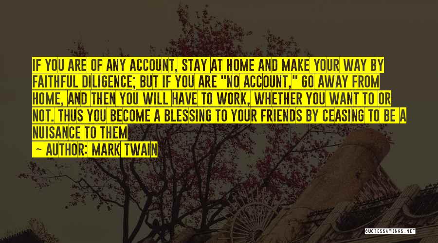 Blessing A Home Quotes By Mark Twain