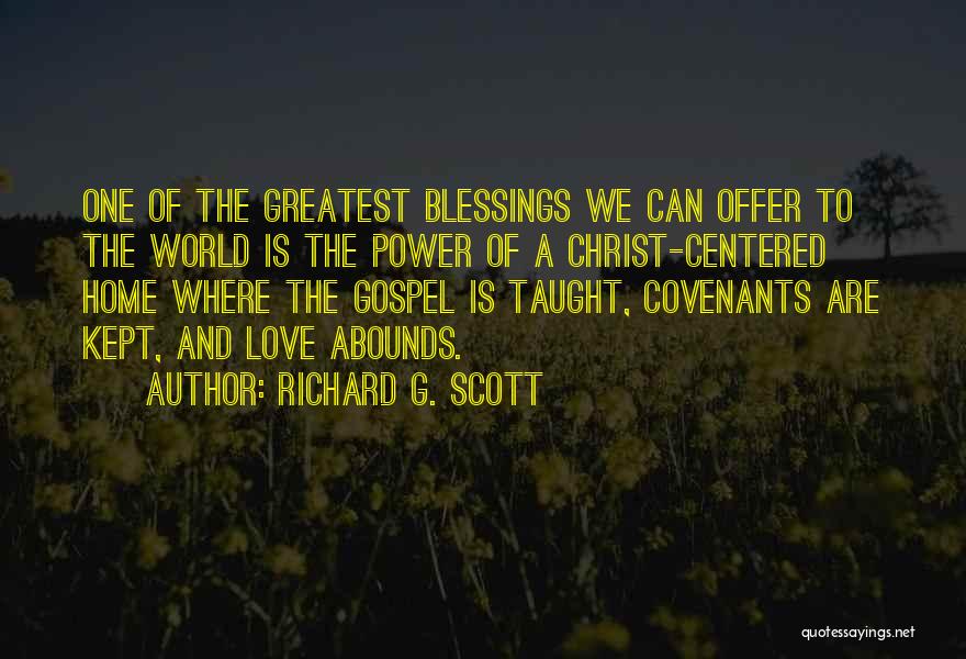 Blessing A Home Quotes By Richard G. Scott