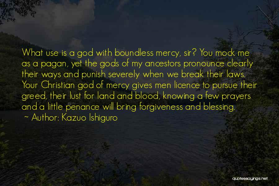 Blessing And Forgiveness Quotes By Kazuo Ishiguro
