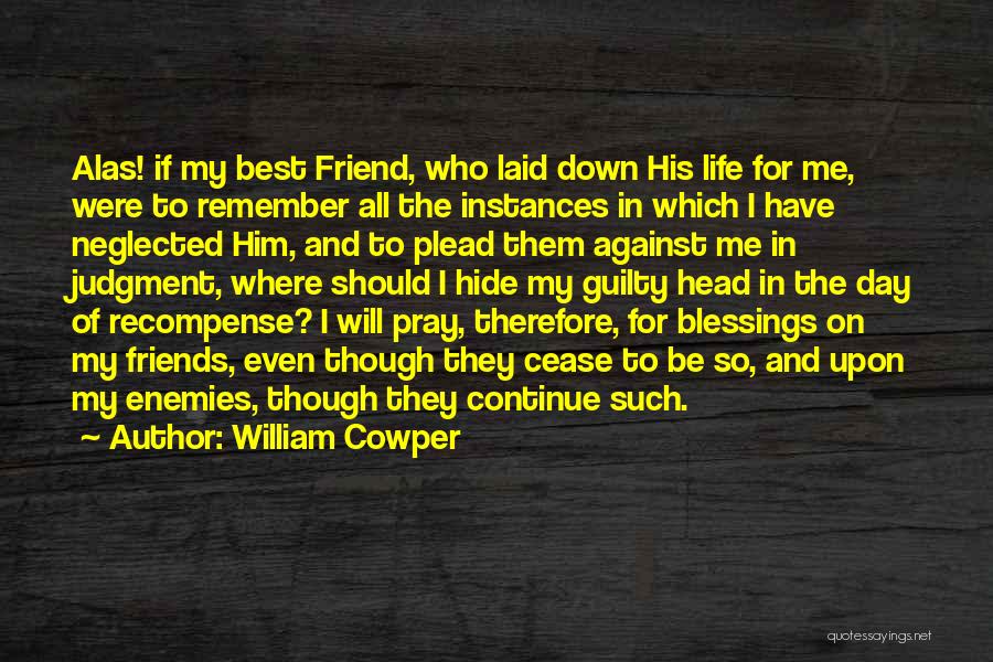 Blessing And Forgiveness Quotes By William Cowper