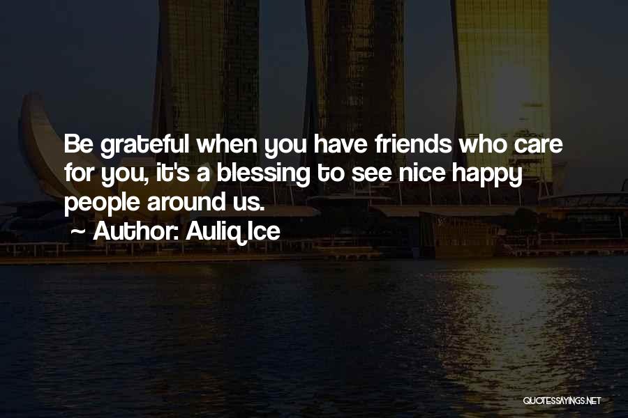 Blessing And Happy Quotes By Auliq Ice