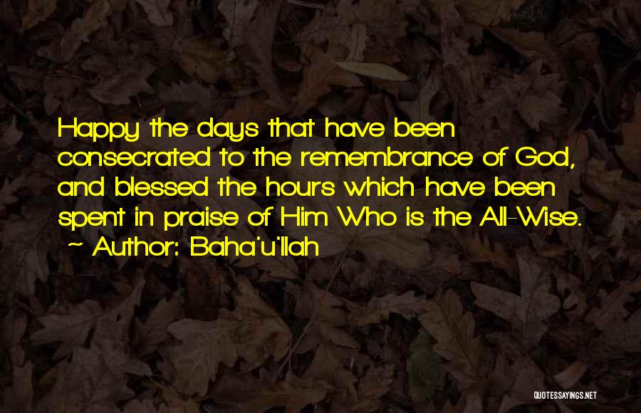 Blessing And Happy Quotes By Baha'u'llah