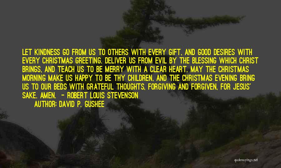 Blessing And Happy Quotes By David P. Gushee