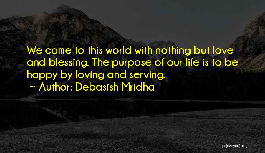 Blessing And Happy Quotes By Debasish Mridha
