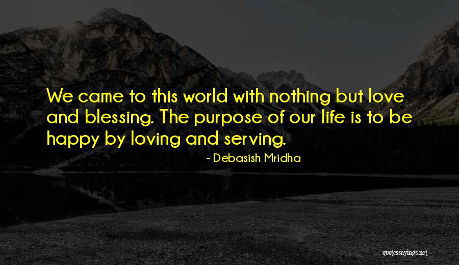 Blessing And Happy Quotes By Debasish Mridha