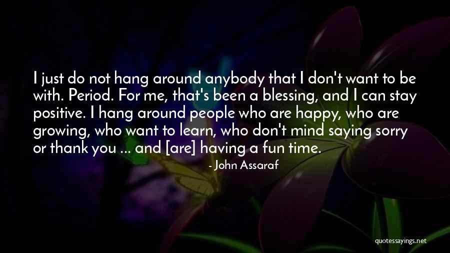 Blessing And Happy Quotes By John Assaraf