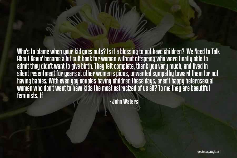 Blessing And Happy Quotes By John Waters