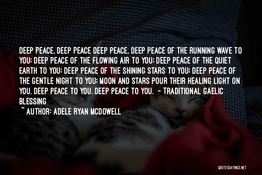 Blessing And Healing Quotes By Adele Ryan McDowell