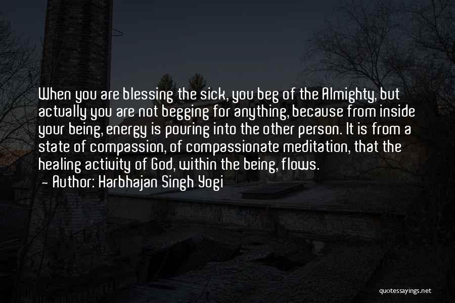 Blessing And Healing Quotes By Harbhajan Singh Yogi