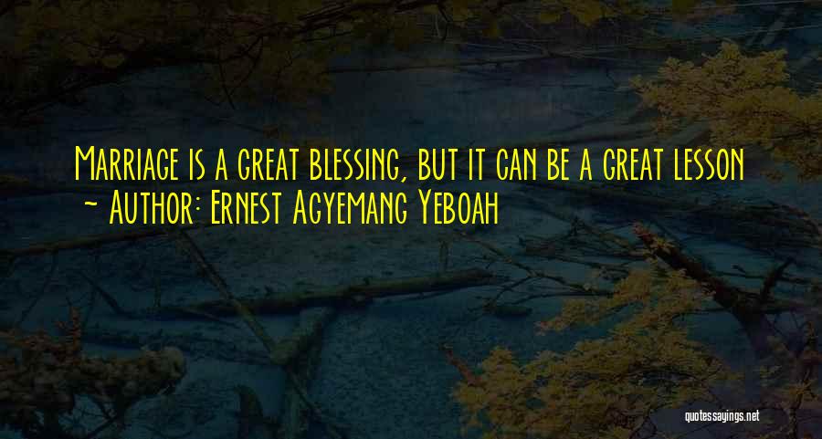 Blessing And Lesson Quotes By Ernest Agyemang Yeboah
