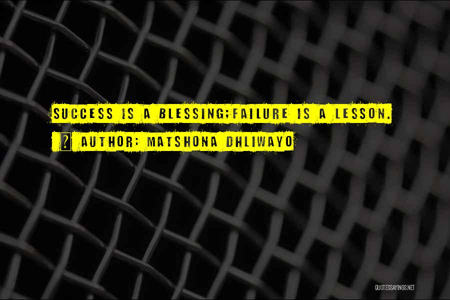 Blessing And Lesson Quotes By Matshona Dhliwayo