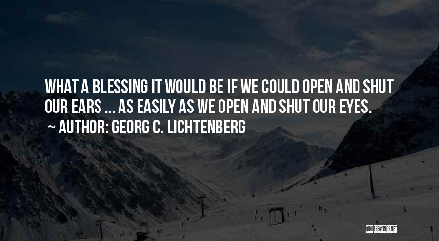 Blessing And Quotes By Georg C. Lichtenberg