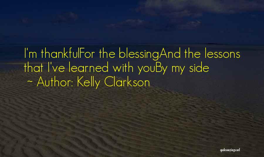 Blessing And Thankful Quotes By Kelly Clarkson