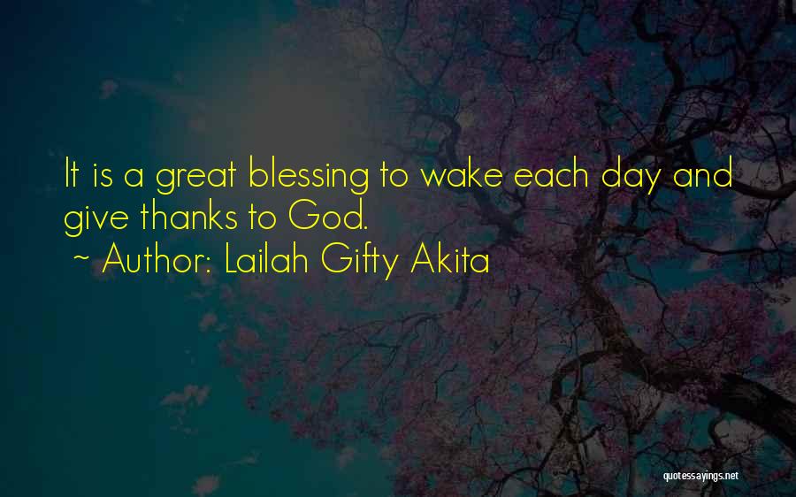 Blessing And Thankful Quotes By Lailah Gifty Akita