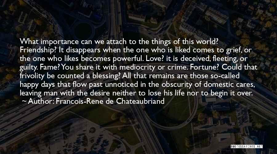 Blessing Friendship Quotes By Francois-Rene De Chateaubriand