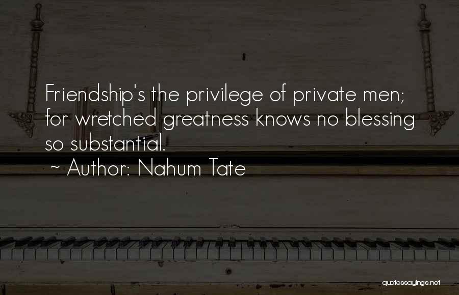 Blessing Friendship Quotes By Nahum Tate