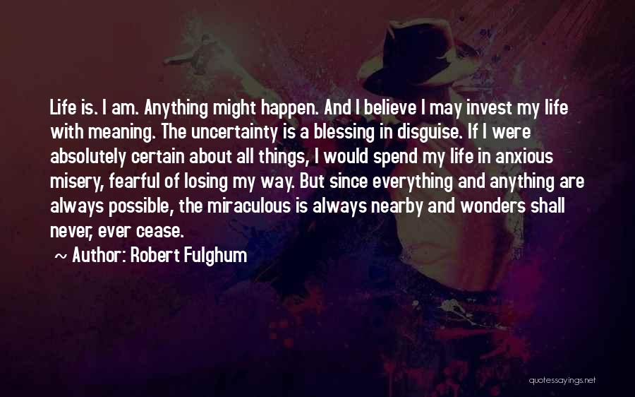 Blessing In My Life Quotes By Robert Fulghum