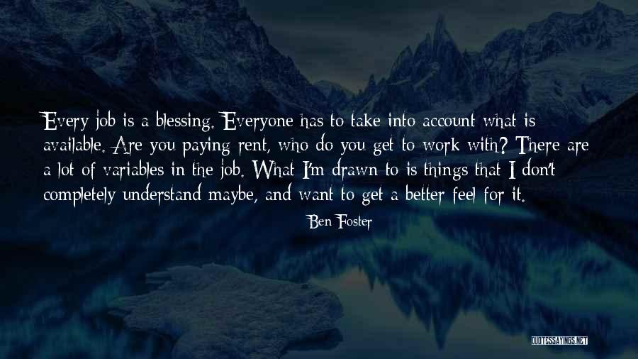 Blessing In Work Quotes By Ben Foster Blessing In Work Quotes By Ben Foster
