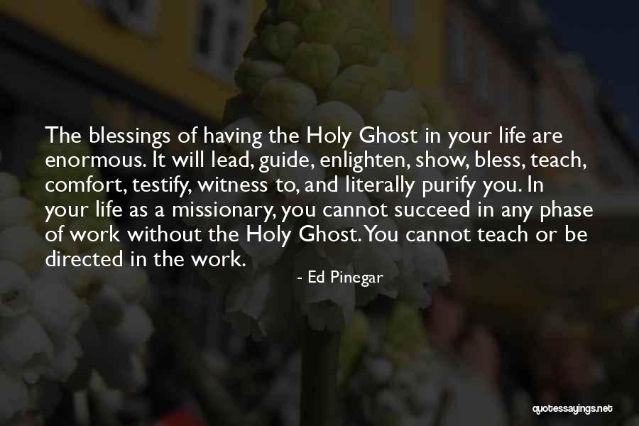 Blessing In Work Quotes By Ed Pinegar Blessing In Work Quotes By Ed Pinegar