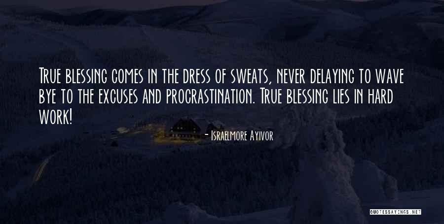 Blessing In Work Quotes By Israelmore Ayivor Blessing In Work Quotes By Israelmore Ayivor