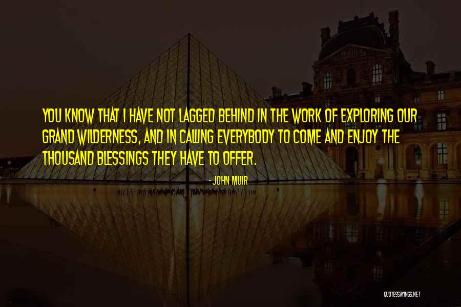 Blessing In Work Quotes By John Muir Blessing In Work Quotes By John Muir