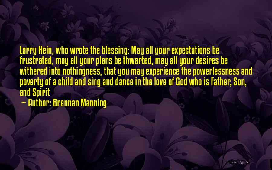 Blessing Of A Child Quotes By Brennan Manning