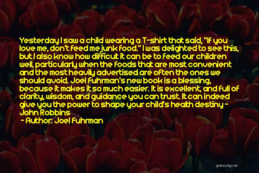 Blessing Of A Child Quotes By Joel Fuhrman