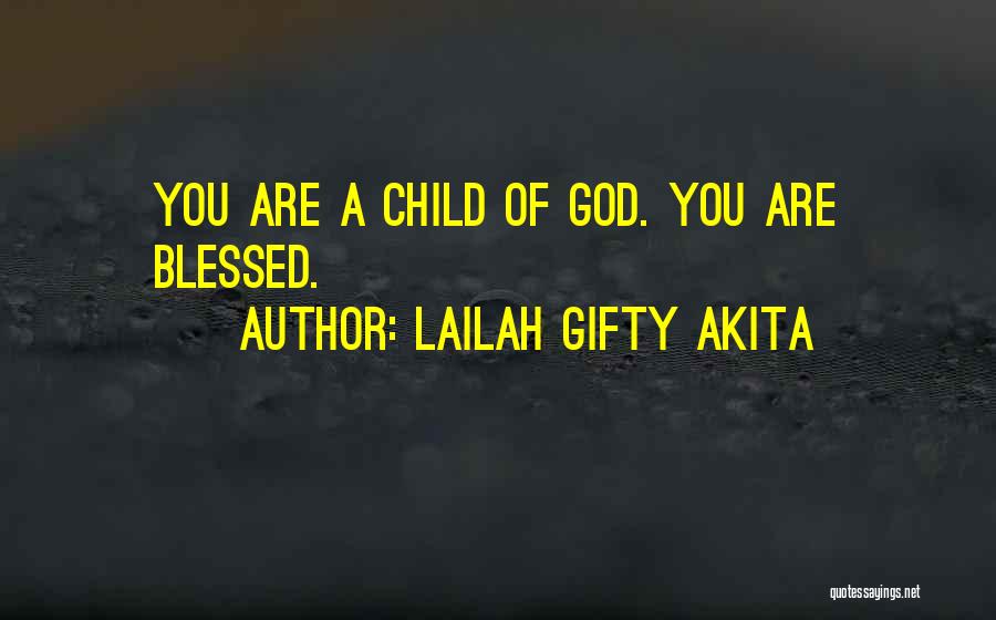 Blessing Of A Child Quotes By Lailah Gifty Akita