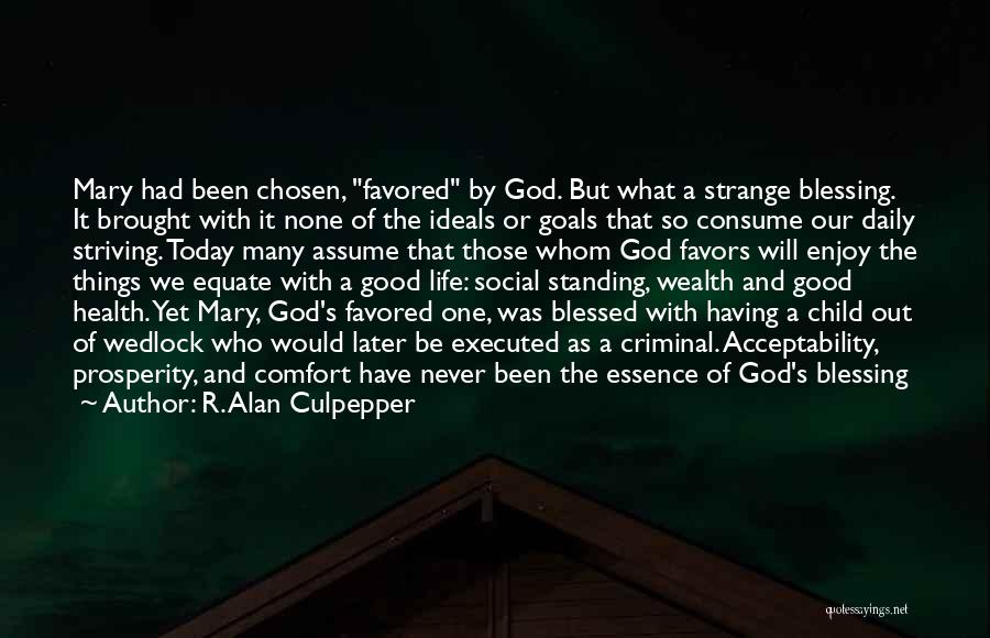 Blessing Of A Child Quotes By R. Alan Culpepper