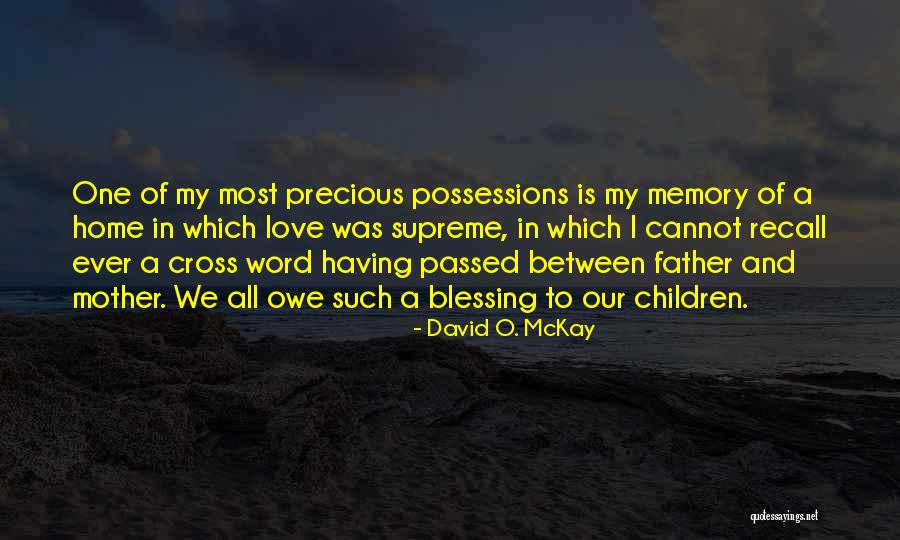 Blessing Of Children Quotes By David O. McKay Blessing Of Children Quotes By David O. McKay
