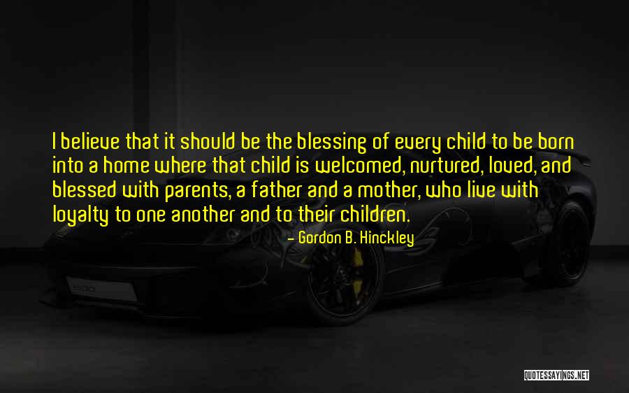 Blessing Of Children Quotes By Gordon B. Hinckley Blessing Of Children Quotes By Gordon B. Hinckley