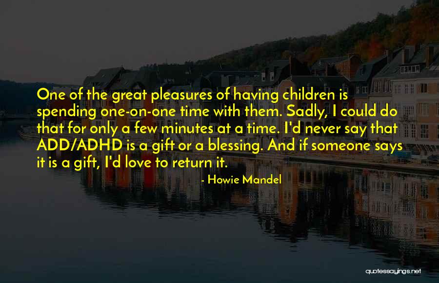 Blessing Of Children Quotes By Howie Mandel Blessing Of Children Quotes By Howie Mandel