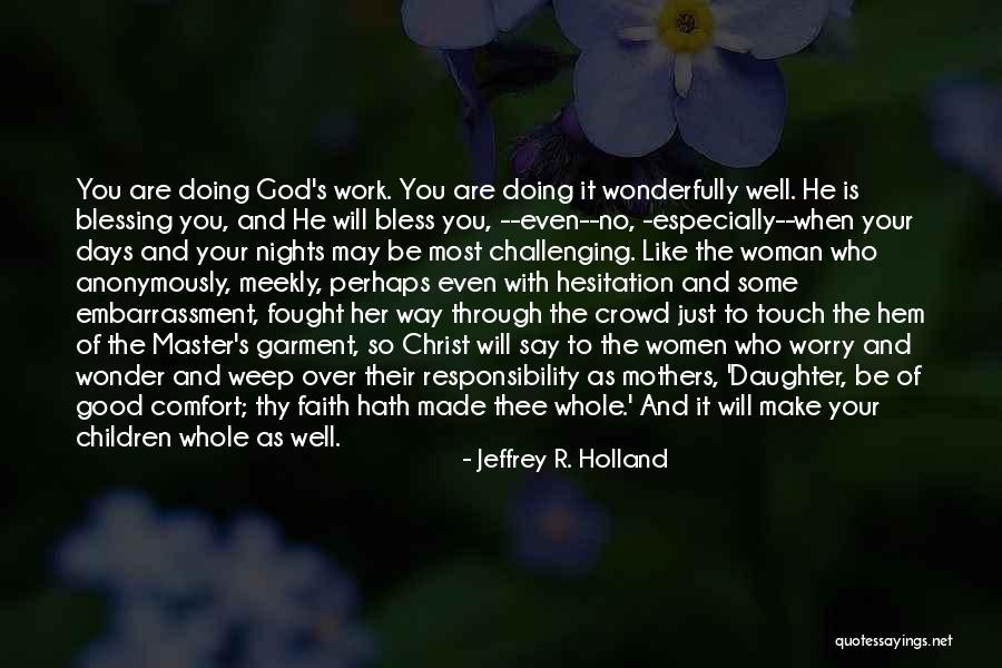Blessing Of Children Quotes By Jeffrey R. Holland Blessing Of Children Quotes By Jeffrey R. Holland