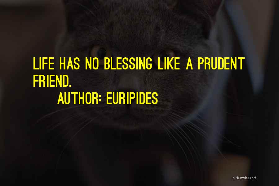 Blessing Of Friendship Quotes By Euripides