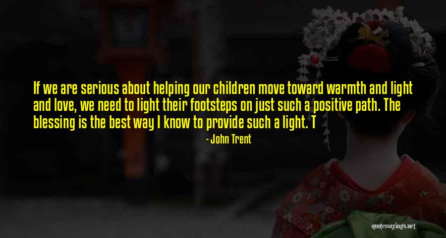 Blessing On The Way Quotes By John Trent Blessing On The Way Quotes By John Trent